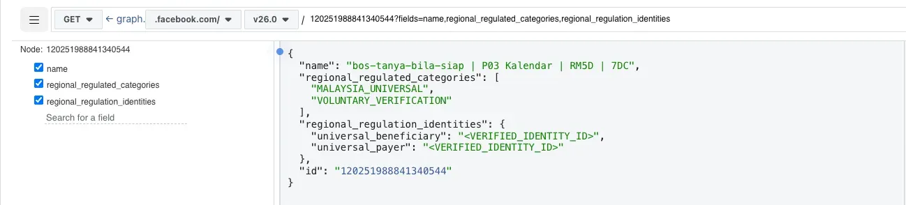 Graph API Explorer: GET ad set yang dibina di Ads Manager menunjukkan regional_regulated_categories MALAYSIA_UNIVERSAL dan VOLUNTARY_VERIFICATION, serta universal_beneficiary dan universal_payer